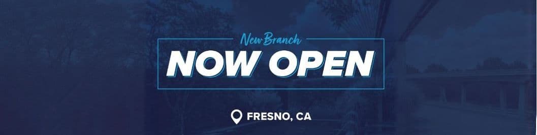 NEW BRANCH: FRESNO, CA