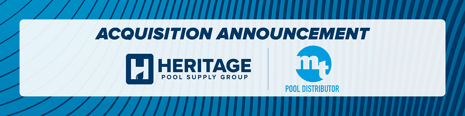 Heritage Pool Supply Group announces expansion in South Florida with the acquisition of MT Pool Distributors