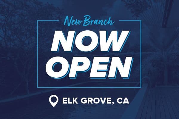 New Branch: Elk Grove, CA